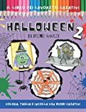 Livre de bricolage créatif : Halloween 2 : Activités avec des couleurs, de la colle et des ciseaux pour les enfants de 3 à 6 ans et les enfants de 6 à 10 ans. Un livre idéal pour ... loisirs et détente pour enfants, éducatif