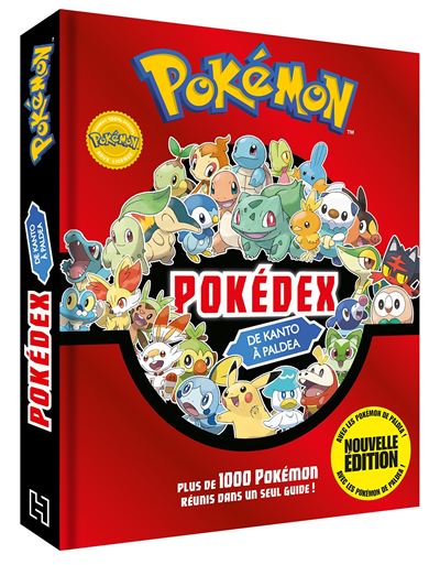 Pokémon - Pokédex de Kanto à Paldea Pokedex intégral - Hachette Jeunesse