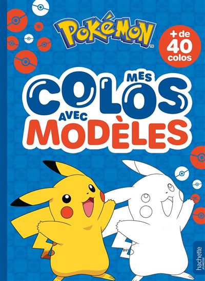 Pokémon - Mes colos avec modèles Coloriages avec modèles - Hachette Jeunesse