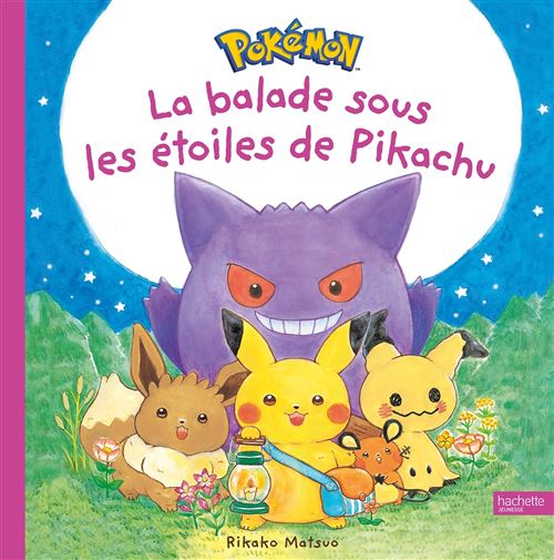 Monpoké - La balade sous les étoiles de Pikachu - Hachette Jeunesse