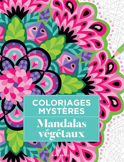 Coloriages mystères - Mandalas végétaux - Eugénie Varone - Marabout