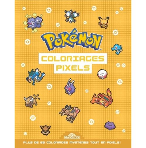 Pokémon - Coloriages pixels - Dragon D'or Livres Du