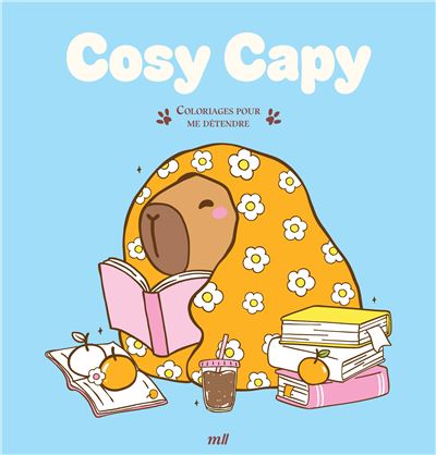 Cosy Capy - Coloriages pour me détendre 48 coloriages d'art-thérapie pour me détendre et m'évader ! -  Collectif - Merci Les Livres - broché - Livre-jeu