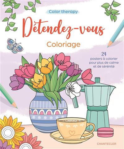 Color therapy Détendez-vous Coloriage - Chantecler