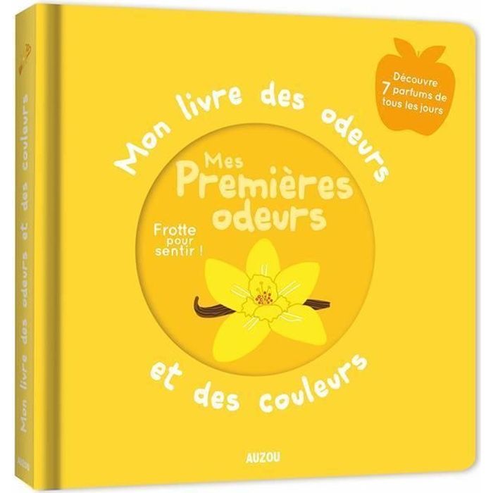 Livre - Collectif - Mon livre des odeurs et des couleurs - Interactif - Sensoriel - Découverte des couleurs