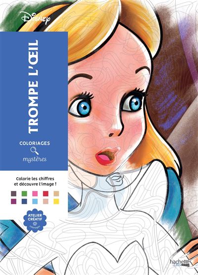 Coloriages mystères Disney - Trompe l'oeil Colorie et découvre un nouveau personnage - Jérémy Mariez - Hachette Heroes