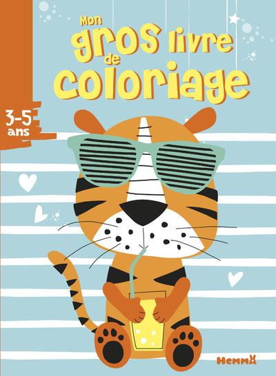 Mon gros livre de coloriage (3-5 ans) (Tigre avec lunettes) - Hemma