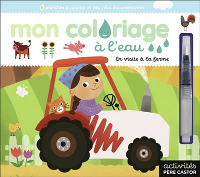 Mon coloriage à l'eau - En visite à la ferme - Abigail Hall - Flammarion Jeunesse Pere Castor