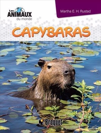 Capybaras -  RUSTAD MARTHA E. H. - Broquet Eds - cartonné - Document jeunesse