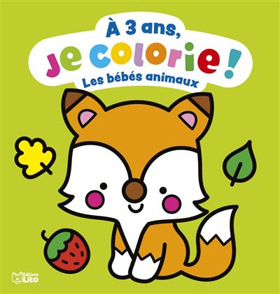 A 3 ans je colorie bebe animau - E. Tchatcha - Lito