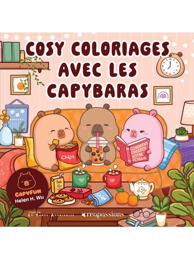 Cosy Coloriages avec les capybaras - Helen H. Wu - Creapassions - broché - Livre-jeu