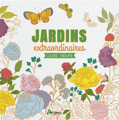 Jardins extraordinaires - Artemis Eds