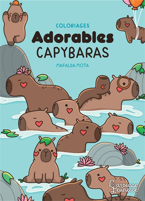 Coloriages - Adorables capybaras - Mafalda Mota - Larousse - broché - Document jeunesse