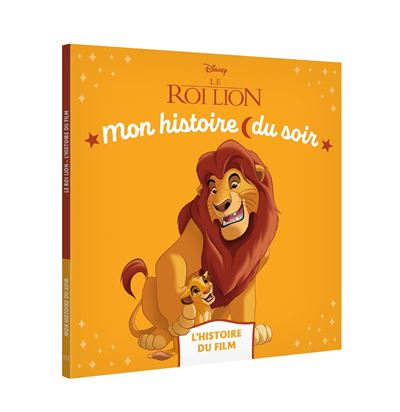 LE ROI LION - Mon Histoire du soir - L'histoire du film - Disney -  Collectif - Hachette Disney - broché - Album jeunesse