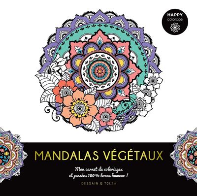 Happy coloriage Mandalas végétaux - Dessain Et Tolra