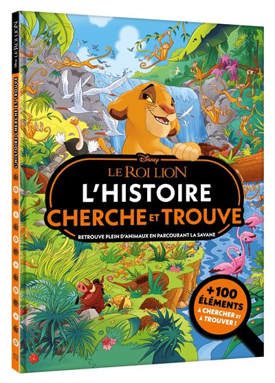 LE ROI LION - Où se cache ? - L'histoire de Simba - Cherche et Trouve - Disney - Walt Disney - Hachette Disney - broché - Document jeunesse