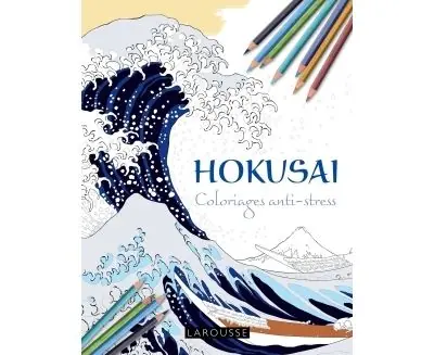 Hokusai coloriages anti-stress Coloriages anti-stress - Larousse