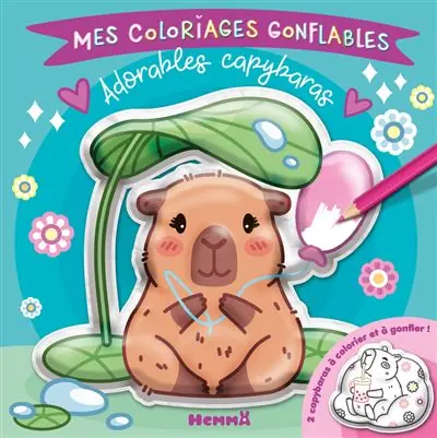 Mes coloriages gonflables - Adorables capybaras - 2 capybaras à colorier et à gonfler ! -  Collectif - Hemma - Jeux livres objets