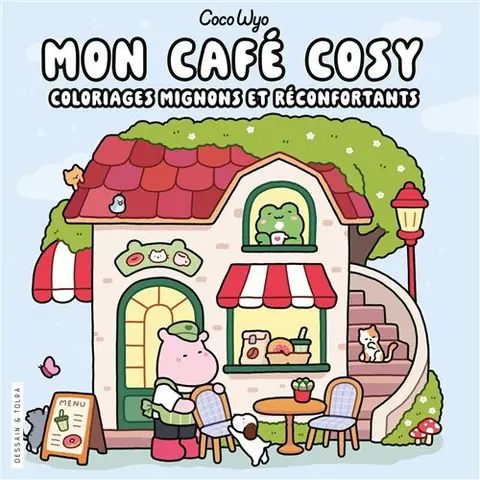 Coco Wyo - Mon café cosy- Coloriages mignons et réconfortants - Cosy colo - Coco Wyo - Dessain Et Tolra - broché - Livre-jeu