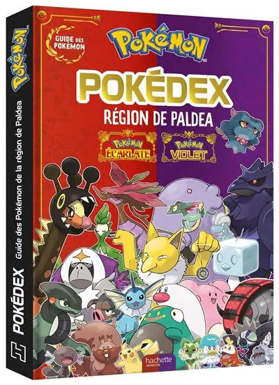 Pokémon - Pokédex de Paldea Pokémon Violet - Pokémon Ecarlate - Hachette Jeunesse
