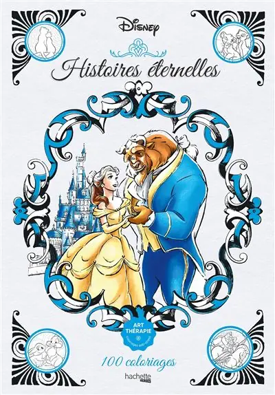 Art-thérapie Disney Histoires éternelles - Nathalie Lavaud - Hachette Pratique
