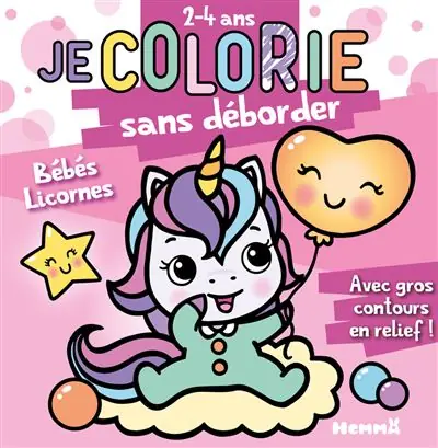 Je colorie sans déborder (2-4 ans) - Bébés licornes - Nadine Piette - Hemma