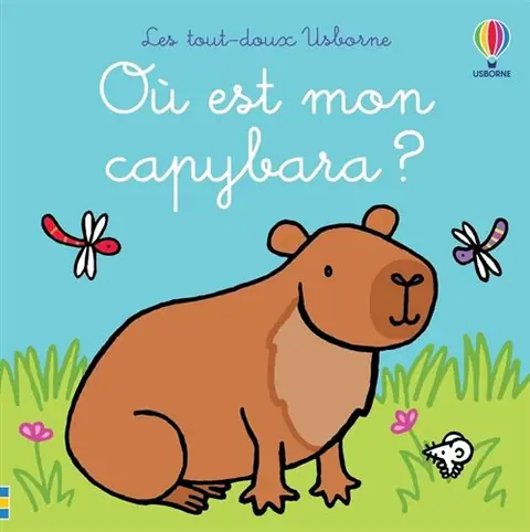 Où est mon capybara ? - Les tout-doux Usborne - dès 6 mois - Fiona Watt - Usborne - cartonné - Album éveil dès la naissance