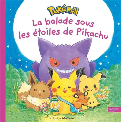 Monpoké - La balade sous les étoiles de Pikachu - Hachette Jeunesse