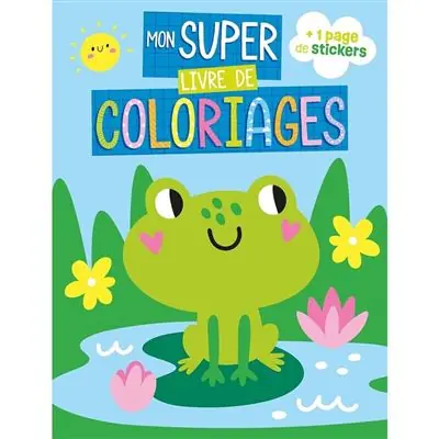 Mon super livre de coloriages - Grenouille - Atelier Cloro - 1 2 3 Soleil