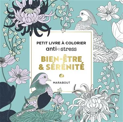 Bien-être & sérénité Petit livre à colorier anti-stress - Marabout