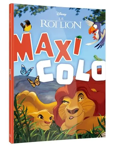 LE ROI LION - Maxi Colo - Disney - Walt Disney - Hachette Disney - broché - Document jeunesse