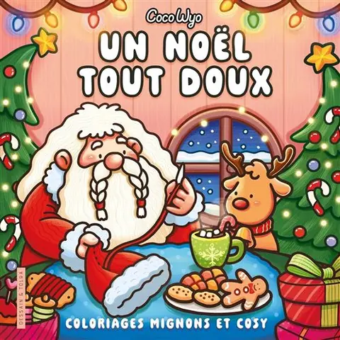 Un Noël tout doux - Coco Wyo- Coloriages mignons et cosy- Cosy colo - Coco Wyo - Dessain Et Tolra - broché - Livre-jeu