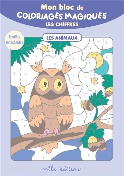 Mon bloc de coloriages magiques - Les chiffres - Les animaux 32 coloriages à révéler ! + Feuilles détachables - Mila Boutan Eds