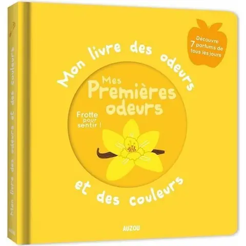 Livre - Collectif - Mon livre des odeurs et des couleurs - Interactif - Sensoriel - Découverte des couleurs