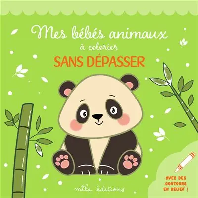 Mes bébés animaux à colorier sans dépasser Avec des contours en relief pailletés ! - Mila Boutan Eds