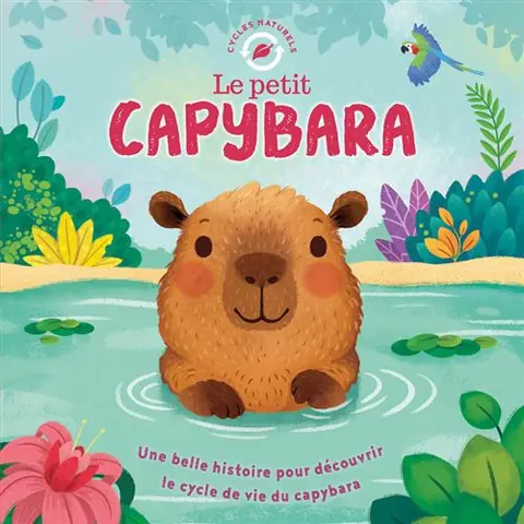 Le petit capybara - Gisela Bohórquez - 1 2 3 Soleil - cartonné - Album jeunesse