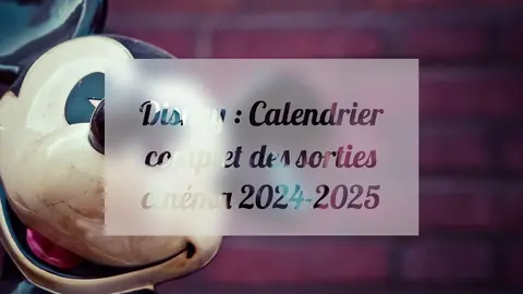 Disney : Calendrier complet des sorties cinéma 2024-2025