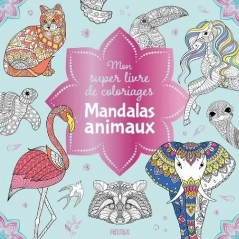 Livre de coloriages - Mon super livre - Mandalas animaux - Grand format - Papier épais - 60 coloriages