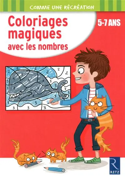 Coloriages magiques avec les nombres - Ernest Robert - Retz Eds