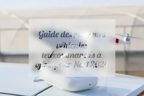 Guide des meilleurs véhicules télécommandés à offrir pour Noël 2024