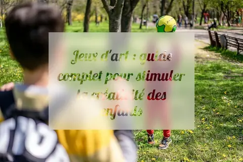 Jeux d'art : guide complet pour stimuler la créativité des enfants