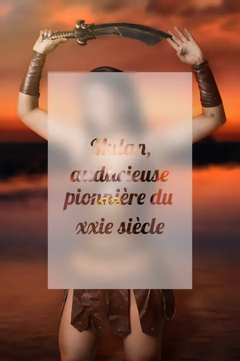 Mulan, audacieuse pionnière du xxie siècle