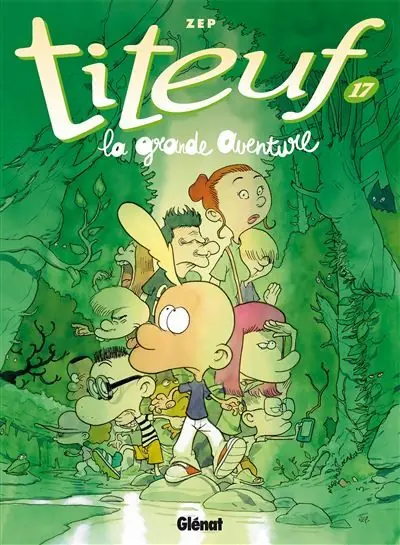 Titeuf - La grande aventure Tome 17 : Titeuf